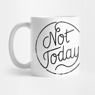 Not today (black) Mug